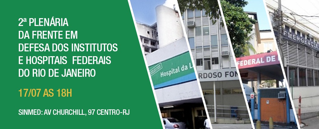 2ª Plenária da frente em defesa dos institutos e hospitais federais do rio de janeiro
