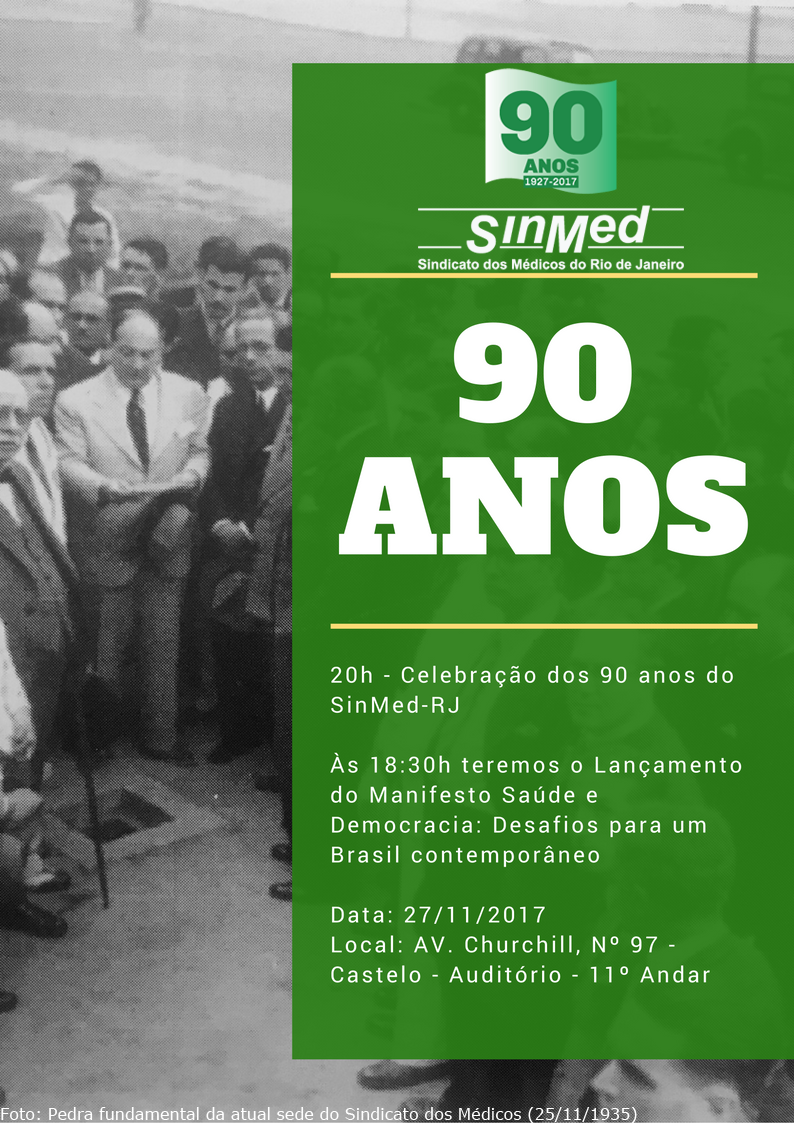 SinMed/RJ completa 90 anos. Iniciando o ano comemorativo.