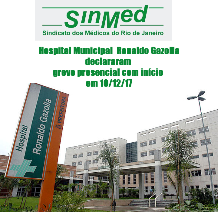 Hospital Municipal Ronaldo Gazolla declararam greve presencial com início em 10/12/17.