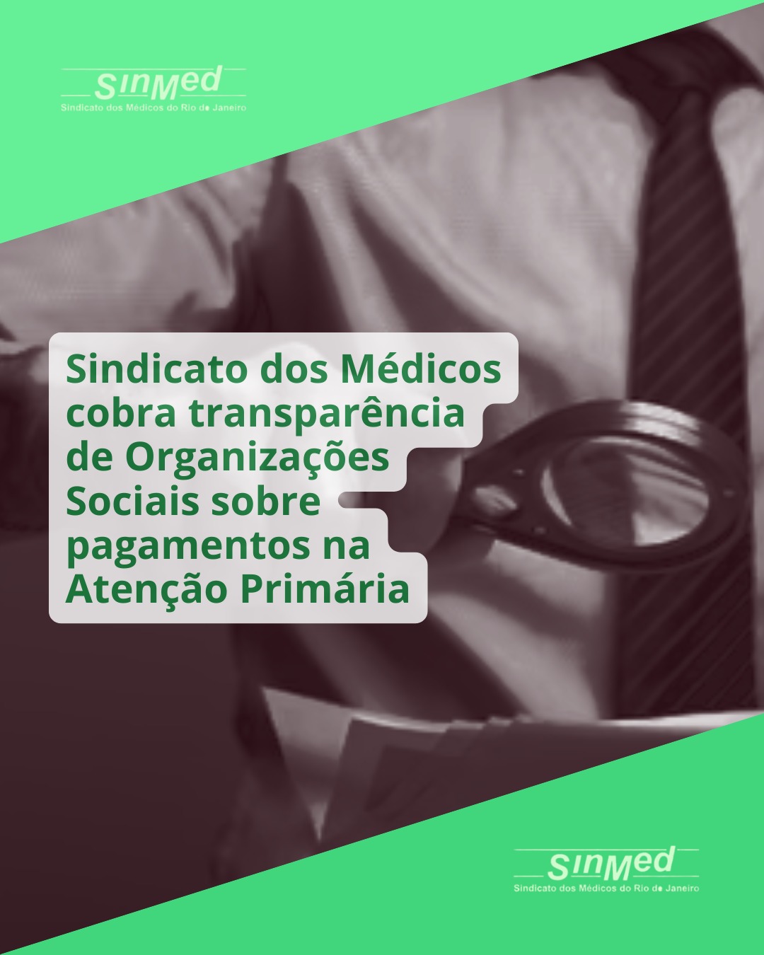Sindicato dos Médicos cobra transparência de Organizações Sociais sobre pagamentos na Atenção Primária